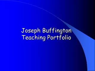 Joseph Buffington Teaching Portfolio