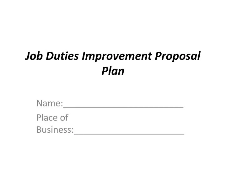 job duties improvement proposal plan