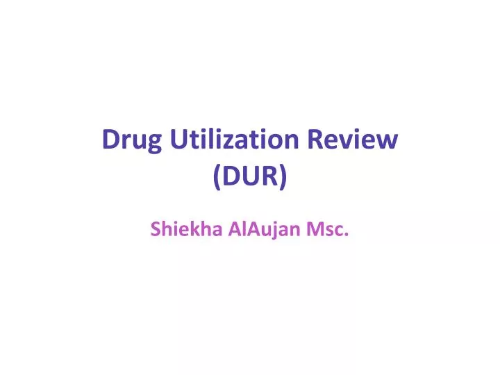 drug utilization review dur