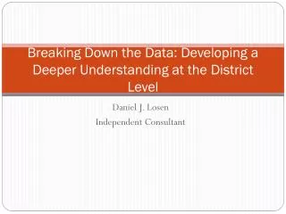 Breaking Down the Data: Developing a Deeper Understanding at the District Level