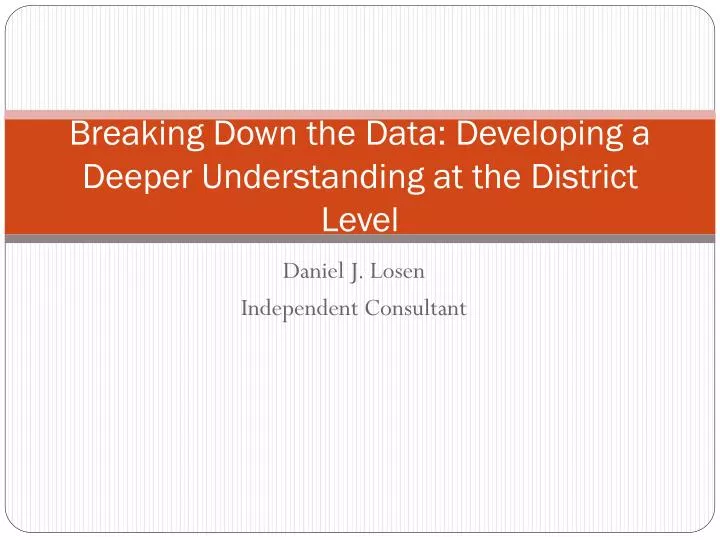 breaking down the data developing a deeper understanding at the district level