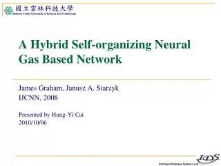 A Hybrid Self-organizing Neural Gas Based Network