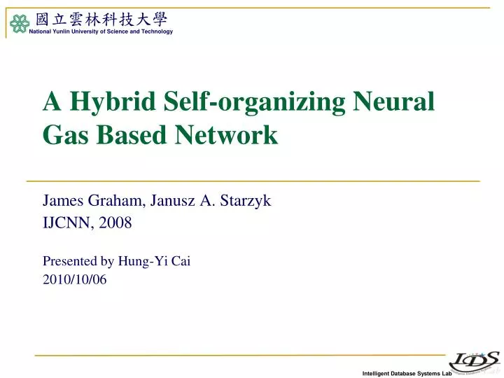 a hybrid self organizing neural gas based network