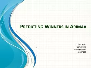 Predicting Winners in Arimaa
