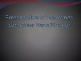 Presentation of renowned composer Hans Zimmer