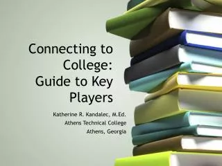 Connecting to College: Guide to Key Players