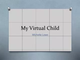 My Virtual Child