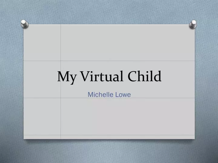 my virtual child