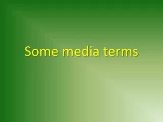 Some media terms