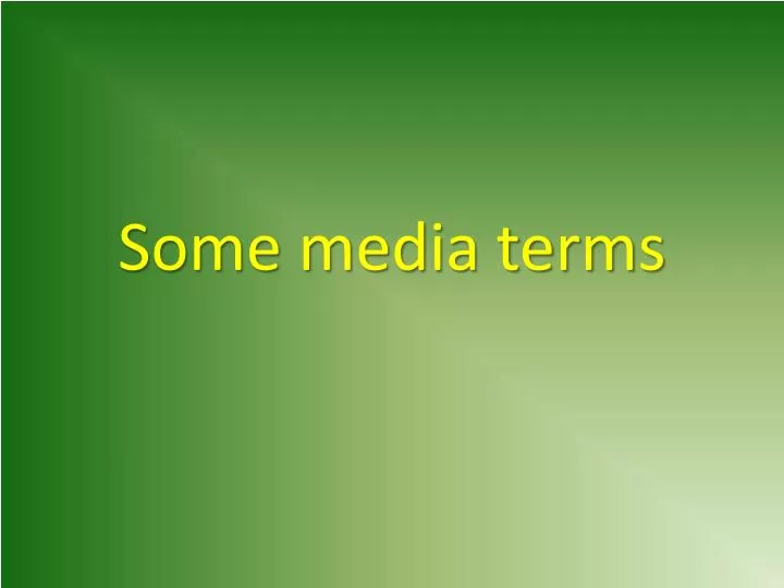 some media terms