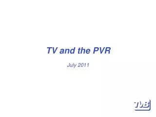 TV and the PVR July 2011