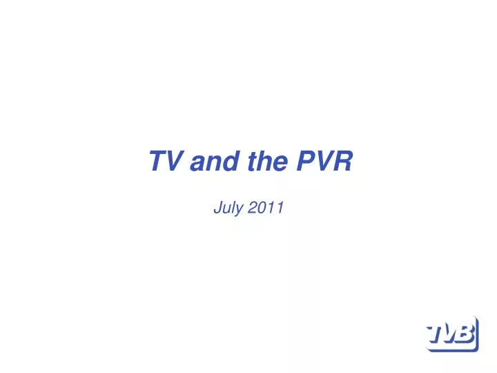 tv and the pvr july 2011