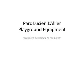 Parc Lucien L’Allier Playground Equipment