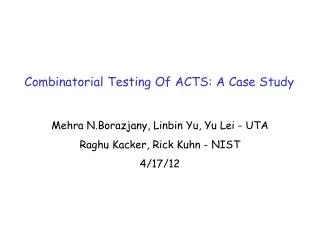Combinatorial Testing Of ACTS: A Case Study
