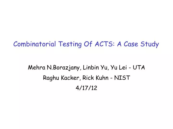 combinatorial testing of acts a case study
