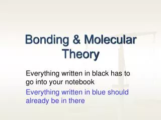 Bonding &amp; Molecular Theory