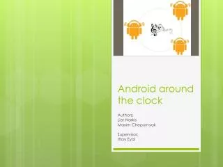 Android around the clock