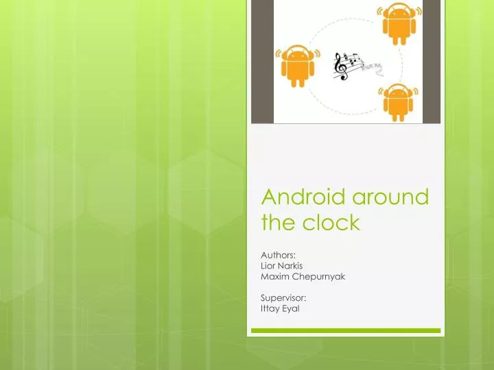 android around the clock