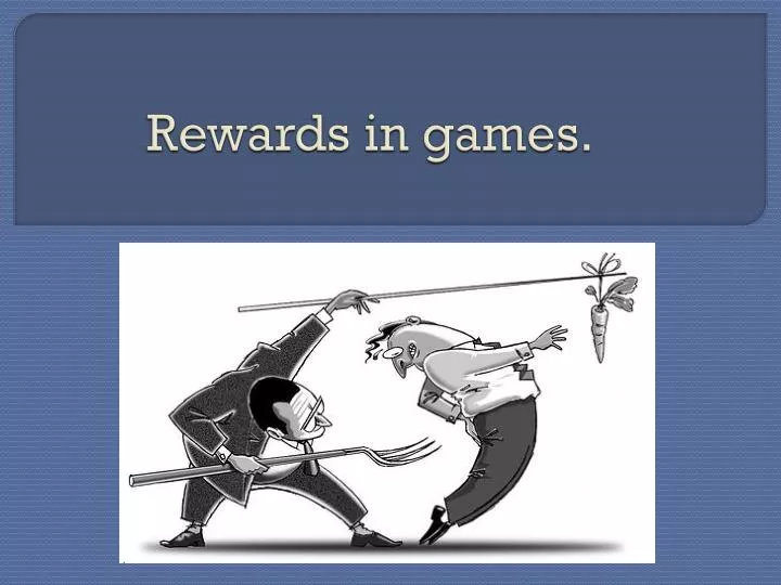rewards in games