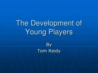 The Development of Young Players
