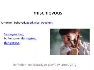 mischievous