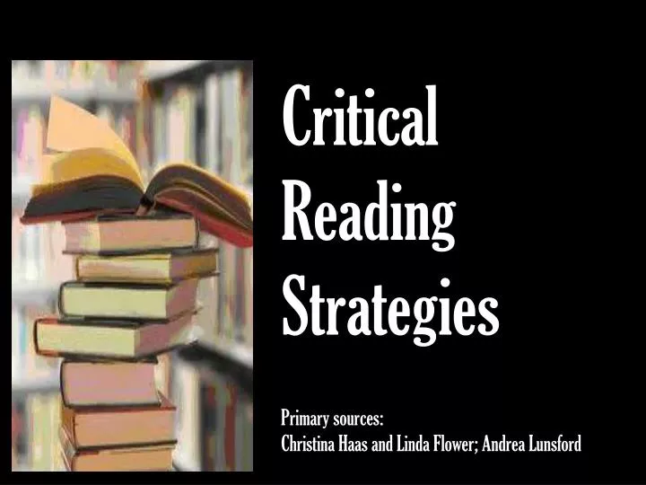 critical reading strategies primary sources christina haas and linda flower andrea lunsford