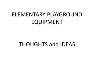 ELEMENTARY PLAYGROUND EQUIPMENT THOUGHTS and IDEAS