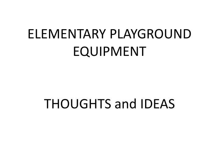 elementary playground equipment thoughts and ideas