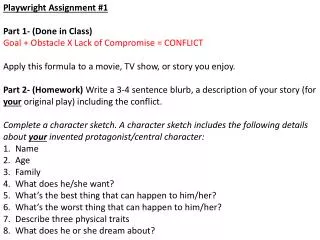 Playwright Assignment #1 Part 1- (Done in Class) Goal + Obstacle X Lack of Compromise = CONFLICT