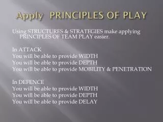 Apply PRINCIPLES OF PLAY