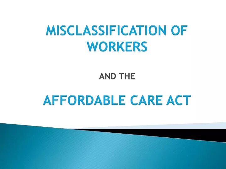 misclassification of workers and the affordable care act