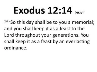 Exodus 12:14 (NKJV)