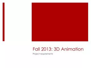 Fall 2013: 3D Animation
