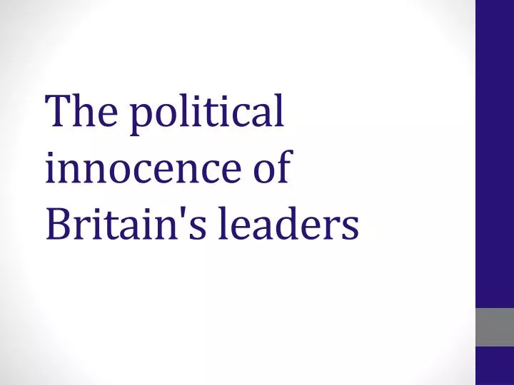 the political innocence of britain s leaders