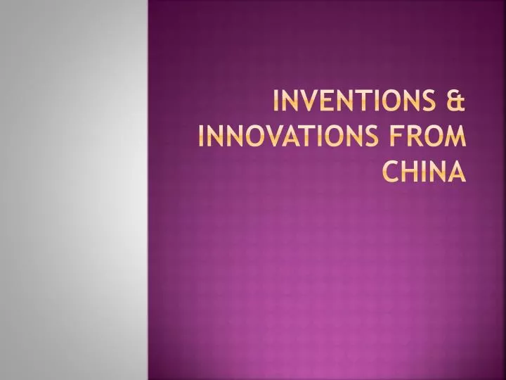 inventions innovations from china