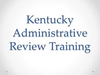 Kentucky Administrative Review Training