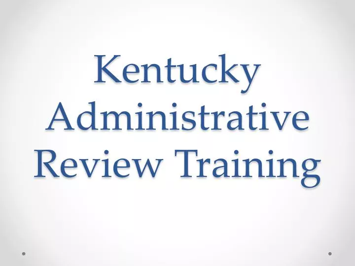 kentucky administrative review training