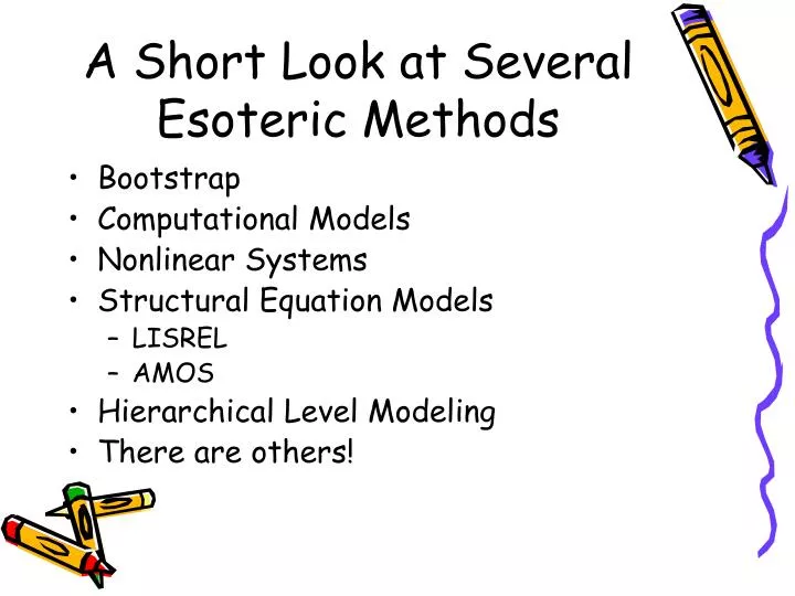 a short look at several esoteric methods