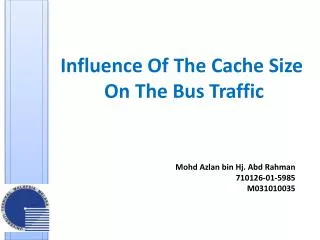 Influence Of The Cache Size On The Bus Traffic