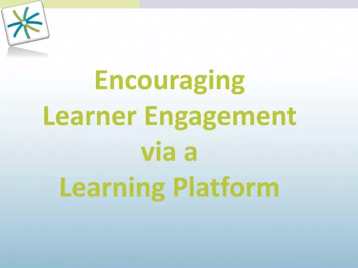 encouraging learner engagement via a learning platform