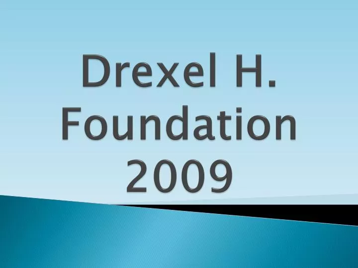 drexel h foundation 2009