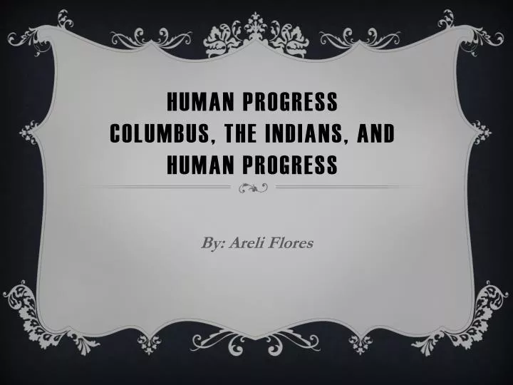 human progress columbus the indians and human progress