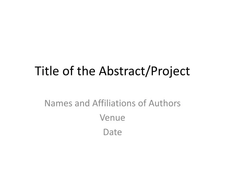 title of the abstract project