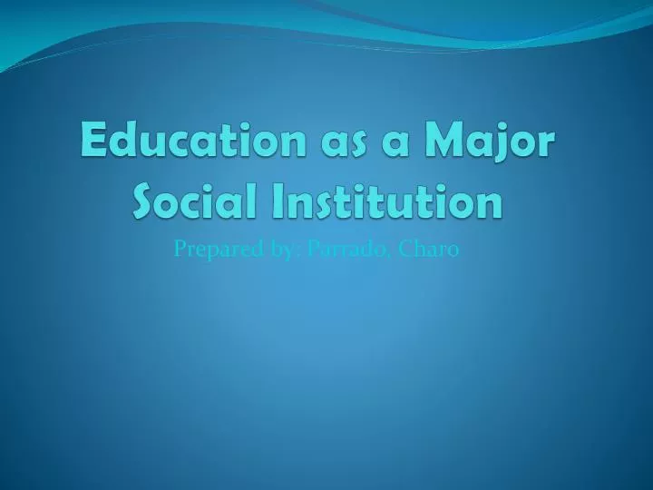 education as a major social institution