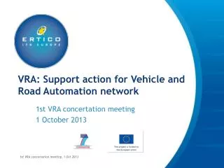 VRA: Support action for Vehicle and Road Automation network