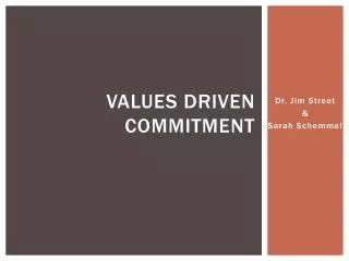 Values driven commitment
