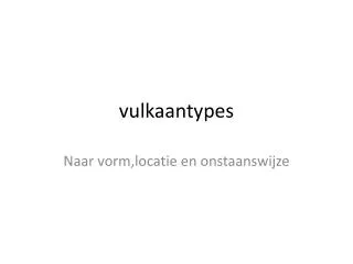 vulkaantypes