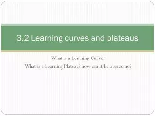 3.2 Learning curves and plateaus