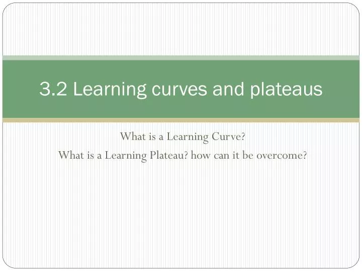 3 2 learning curves and plateaus