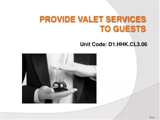 PROVIDE VALET SERVICES TO GUESTS